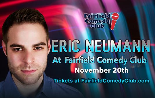 Eric Neumann at Fairfield Comedy Club