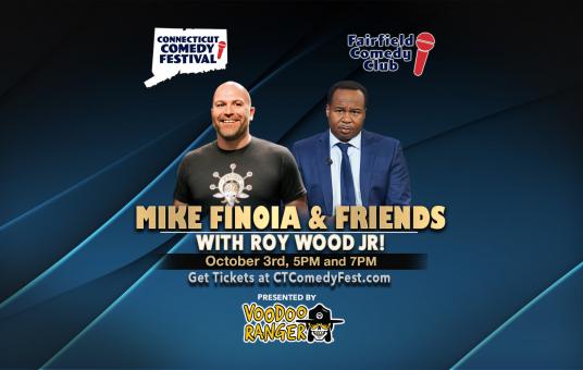 Mike Finoia & Friends at Fairfield Comedy Club ft. Roy Wood Jr.