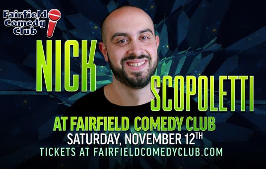 Nick Scopoletti at Fairfield Comedy Club