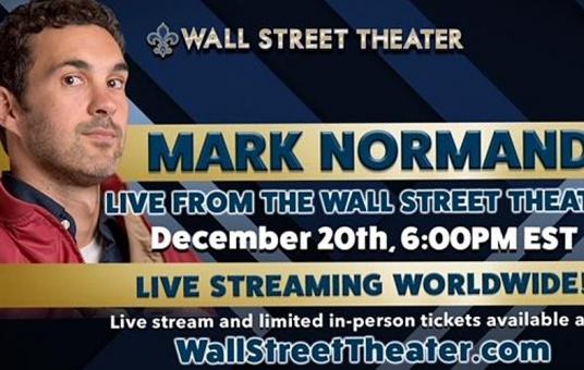 Mark Normand LIVE STREAMING EVENT from The Wall St. Theater