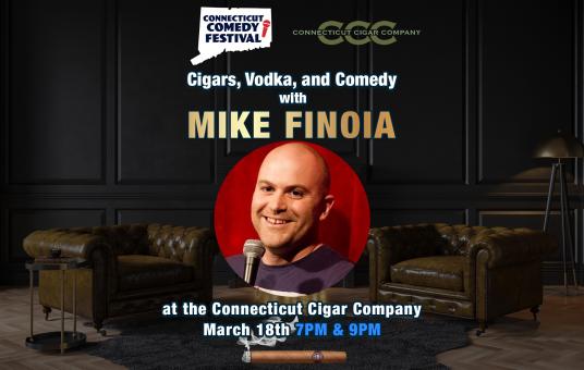 Cigars, Vodka, and Comedy with Mike Finoia
