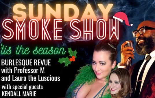 Sunday Smoke Show Holiday Spectacular